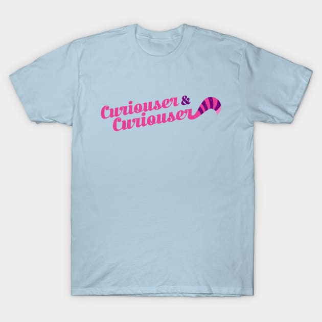 Curiouser & Curiouser T-Shirt by onarolltees